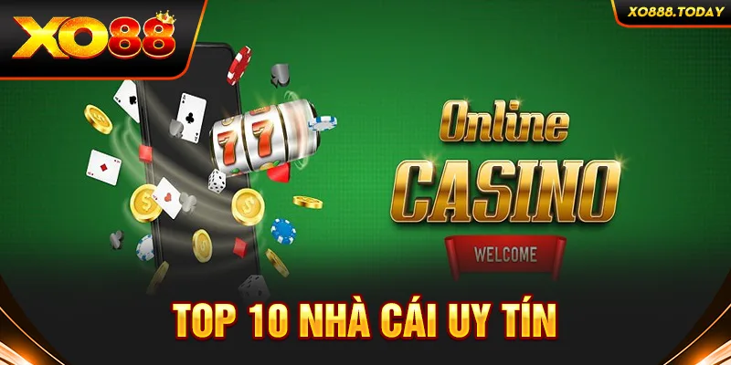 Top 10 nhà cái uy tín bậc nhất Châu Á